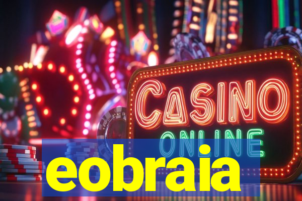 eobraia