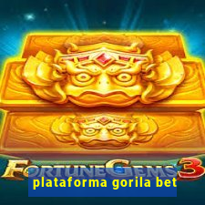 plataforma gorila bet