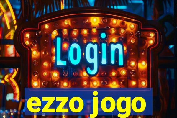 ezzo jogo