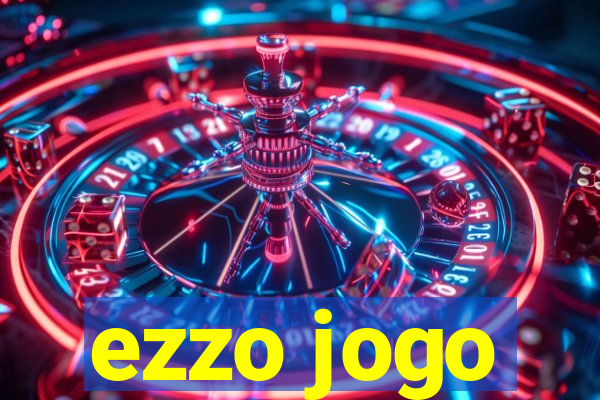 ezzo jogo