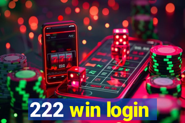 222 win login