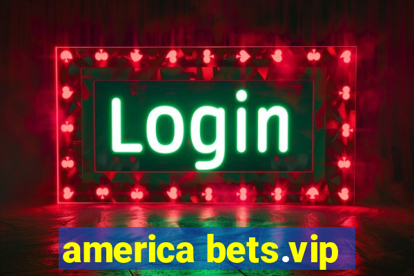 america bets.vip