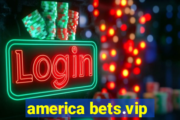 america bets.vip