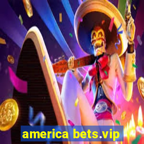 america bets.vip
