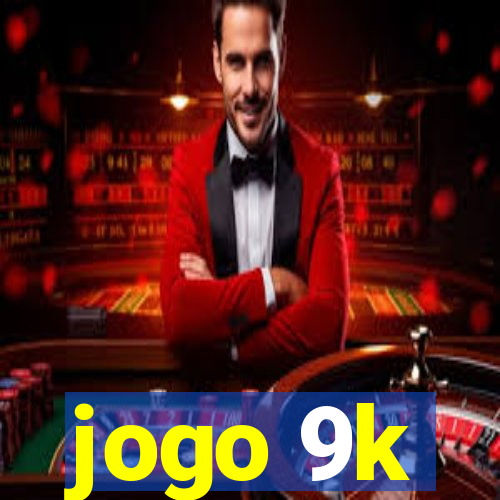 jogo 9k
