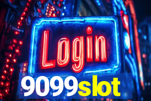 9099slot