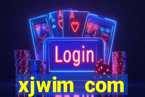xjwim com plataforma login