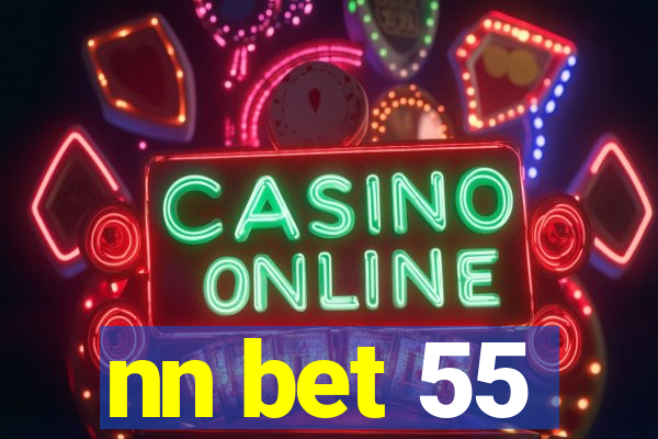 nn bet 55