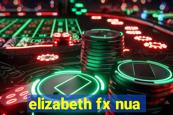 elizabeth fx nua