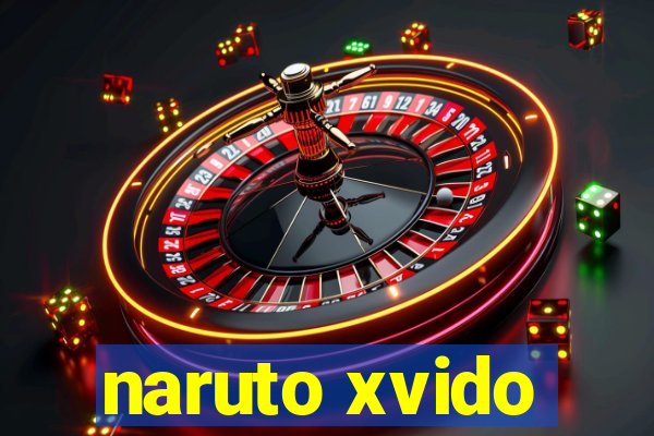 naruto xvido