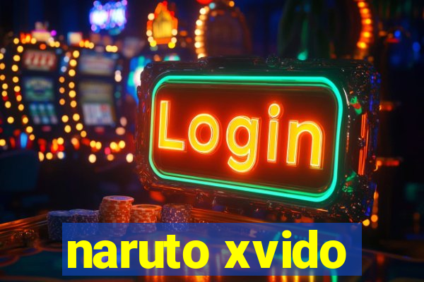 naruto xvido