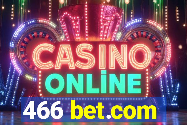 466 bet.com