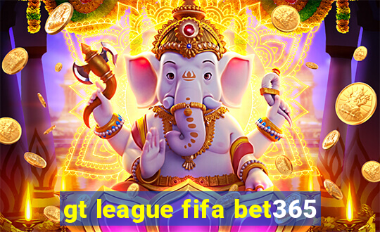 gt league fifa bet365