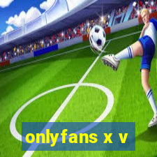 onlyfans x v