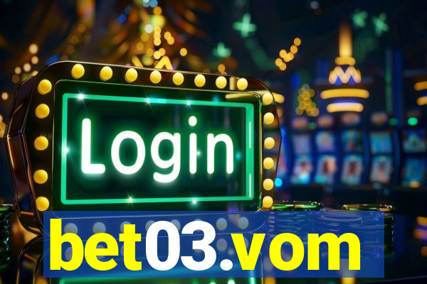 bet03.vom