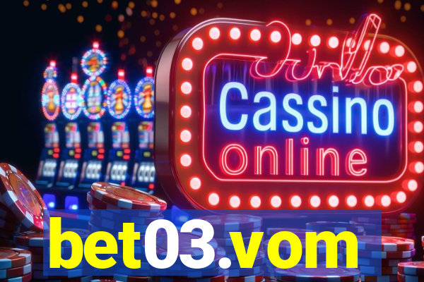 bet03.vom