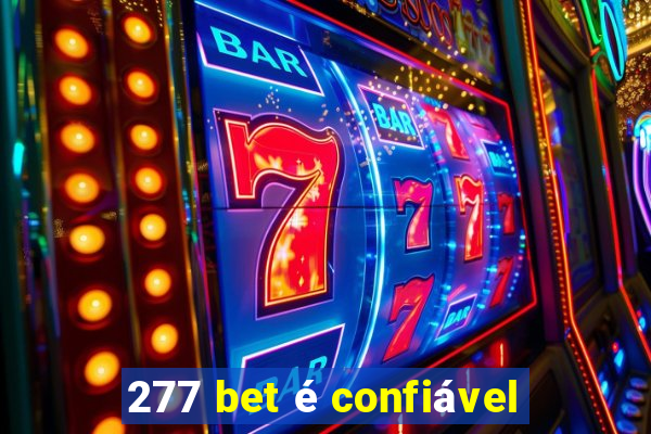 277 bet é confiável