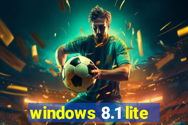 windows 8.1 lite