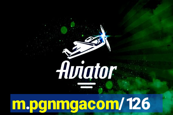m.pgnmgacom/126