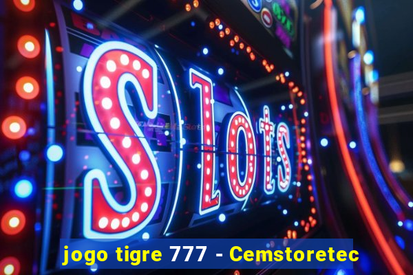 jogo tigre 777 - Cemstoretec