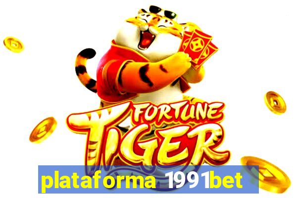 plataforma 1991bet