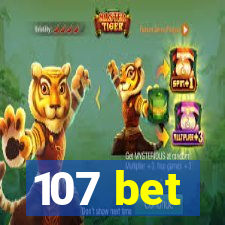 107 bet