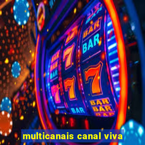 multicanais canal viva