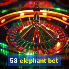 58 elephant bet