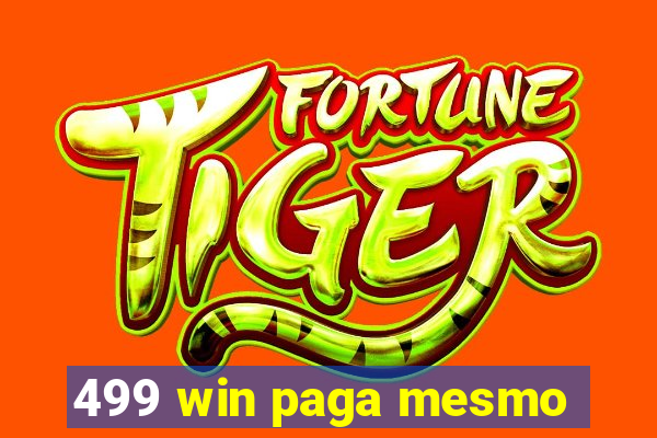 499 win paga mesmo
