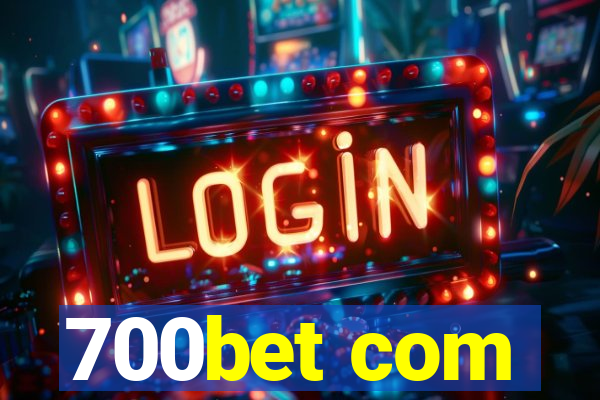 700bet com