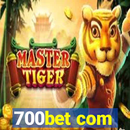 700bet com