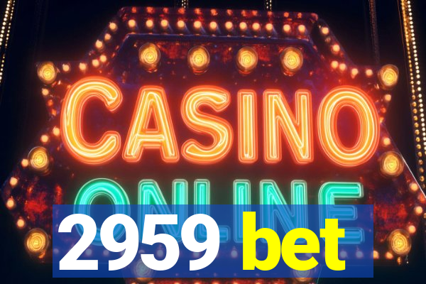 2959 bet