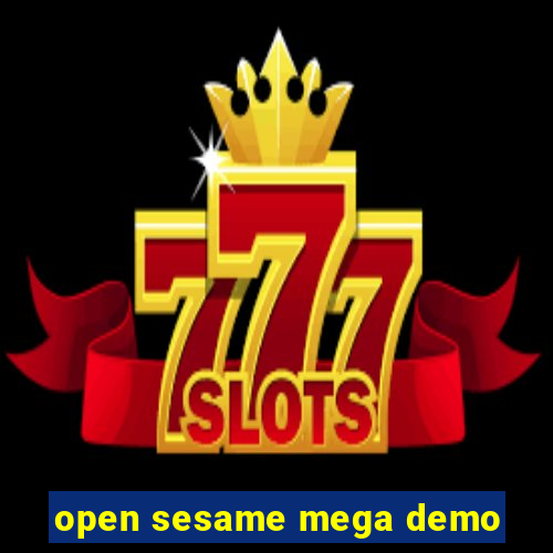 open sesame mega demo