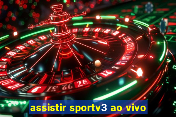 assistir sportv3 ao vivo