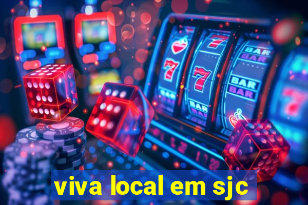 viva local em sjc