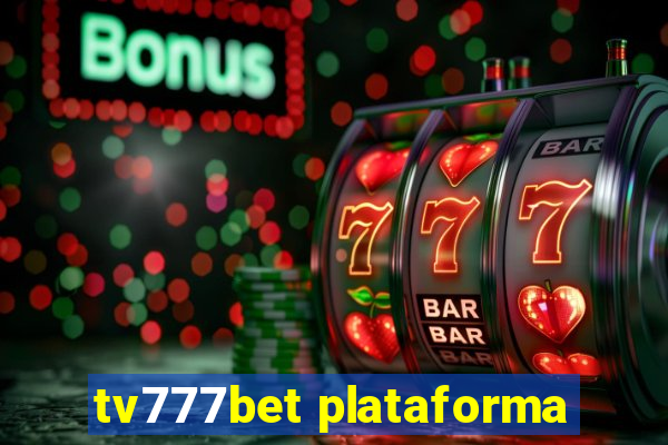tv777bet plataforma
