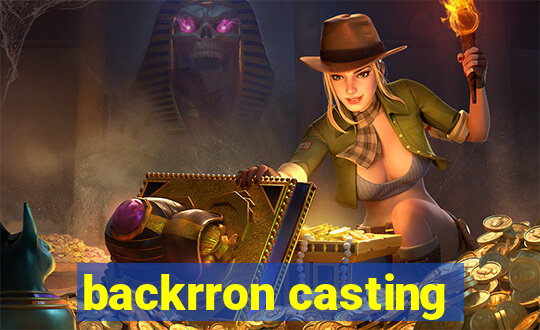 backrron casting