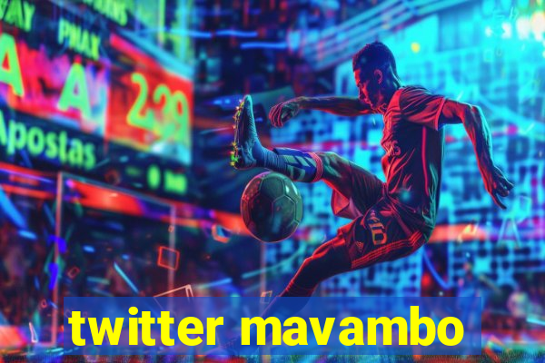twitter mavambo