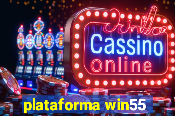 plataforma win55