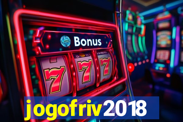 jogofriv2018