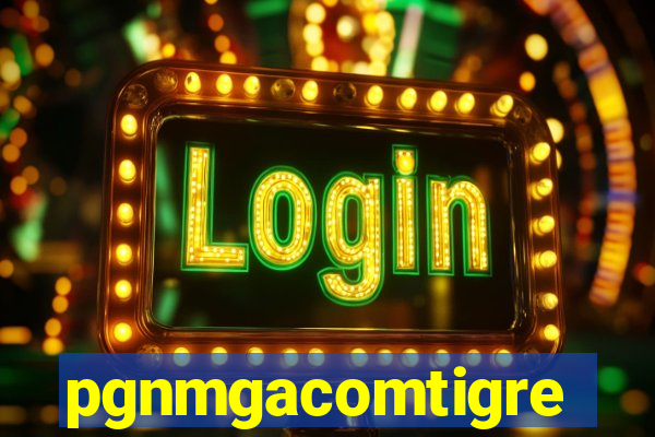 pgnmgacomtigre