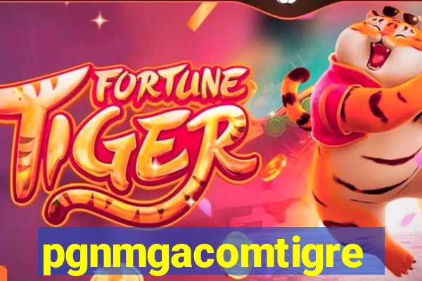 pgnmgacomtigre