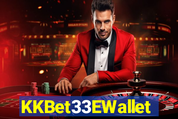 KKBet33EWallet
