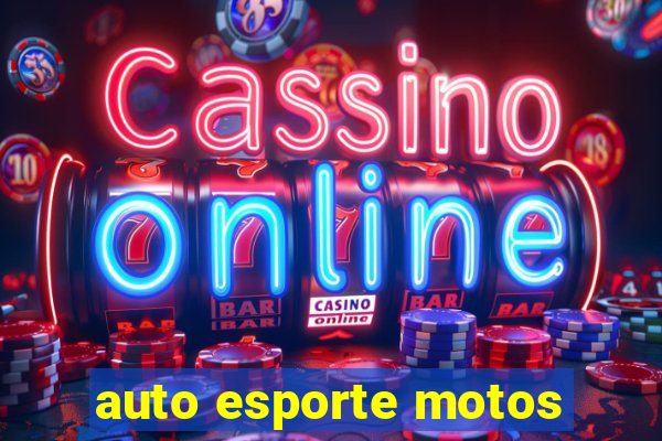 auto esporte motos