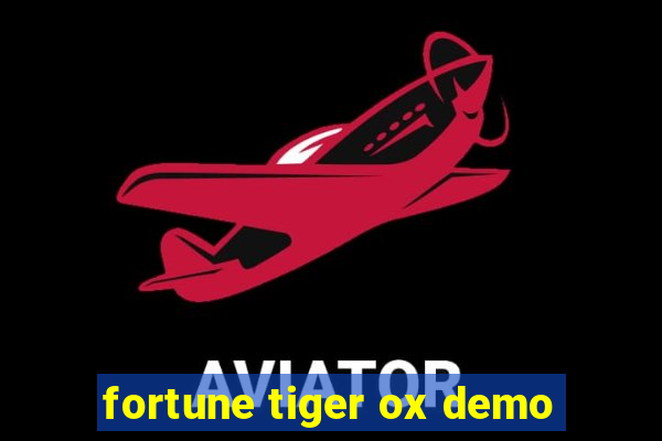 fortune tiger ox demo