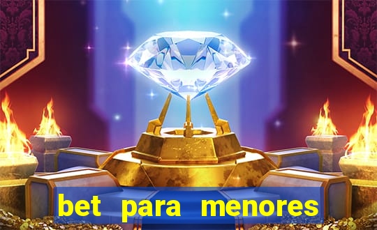 bet para menores de idade
