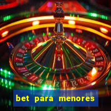 bet para menores de idade