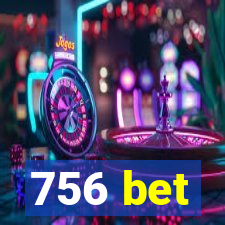 756 bet