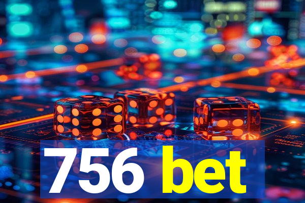 756 bet