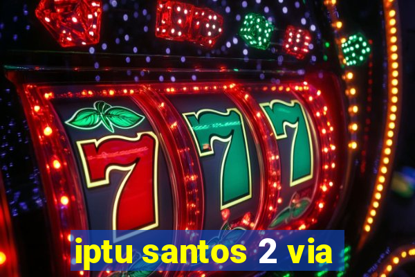 iptu santos 2 via